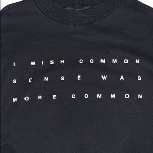 Forever 21 Sweaters - I Wish Common Sense Was More Common Sweatshirt Forever 21 Sweaters - I Wish Common Sense Was More Common Sweatshirt